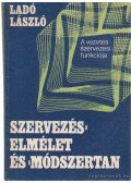Dr. Ladó László - Szervezéselmélet és -módszertan