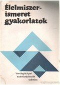 Suhajda Jánosné - Élelmiszerismeret gyakorlatok