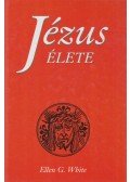 White, Ellen G. - Jézus élete