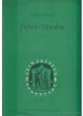 Illyés Gyula - Tűvé-tevők