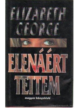 George, Elisabeth - Elenáért tettem, Budapest 1994 antikvár könyv