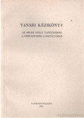 Kosaras István - Tanári kézikönyv az orosz nyelv tanításához a gimnáziumok I. osztályában