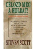 Scott, Steven - Célozd meg a holdat!