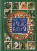Szinák János,Veress István - A világ kutyái