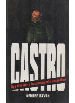 Nemere István - Castro Nemere István - Castro, Gyöngyös 2005 antikvár könyv