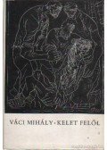 Váci Mihály - Kelet felől