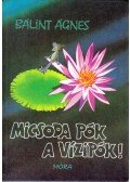 Bálint Ágnes - Micsoda pók a vízipók!