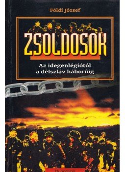 Földi József - Zsoldosok, Budapest 2000 antikvár könyv