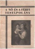 Fodor Erzsébet - A nő és a férfi testápolása