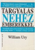 Ury, William - Tárgyalás nehéz emberekkel