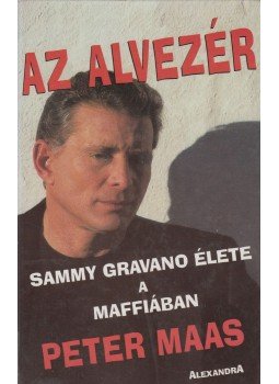 Maas, Peter - Az alvezér Maas, Peter - Az alvezér, Pécs 1997 antikvár könyv