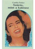 Cynthia Parker - Szúrós, mint a kaktusz