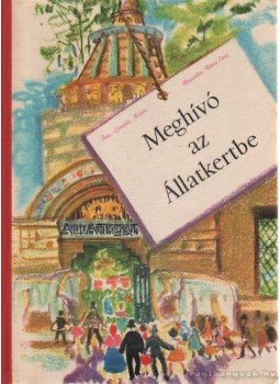 Gergely Márta - Meghívó az állatkertbe Gergely Márta - Meghívó az állatkertbe, Budapest 1967 antikvár könyv
