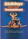Farkas János,Tóth József,Berta Mihály,Boros Szilvia,Szloboda Éva - Kézikönyv nem csak testépítőknek