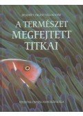 Dibás Gabriella - A természet megfejtett titkai