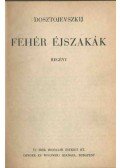 Dosztojevszkij, Fjodor Mihajlovics - Fehér éjszakák