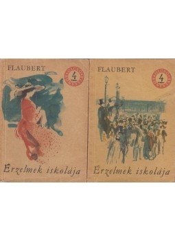 Gustave Flaubert - Érzelmek iskolája I-II. kötet Gustave Flaubert - Érzelmek iskolája I-II. kötet, Budapest 1964 antikvár könyv