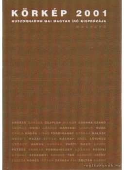 Körmendy Zsuzsanna - Körkép 2001 Körmendy Zsuzsanna - Körkép 2001, Budapest 2001 antikvár könyv
