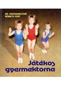 Krizsaneczné Németh Edit dr. - Játékos gyermektorna