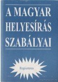 Németh Anikó - A magyar helyesírás szabályai