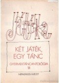 Foltin Jolán - Két játék, egy tánc