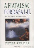 Peter Kelder - A fiatalság forrása I-II.