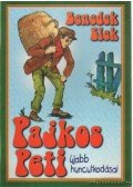 Benedek Elek - Pajkos Peti újabb huncutkodásai (reprint)