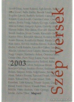 Keresztury Tibor - Szép versek 2003 Keresztury Tibor - Szép versek 2003, Budapest 2003 antikvár könyv