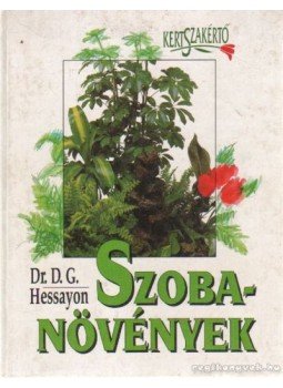 Hessayon, D.G. - Szobanövények Hessayon, D.G. - Szobanövények, Budapest 1998 antikvár könyv