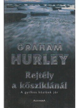 Hurley, Graham - Rejtély a kősziklánál Hurley, Graham - Rejtély a kősziklánál, Pécs 0 antikvár könyv