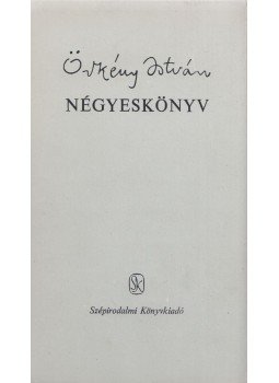Örkény István - Négyeskönyv I-IV. Örkény István - Négyeskönyv I-IV., Budapest 1987 antikvár könyv