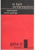 Kroó György - A hét zeneműve 1974/2 április-június