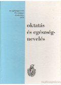 Dr. Füsti Molnár Sándor (szerk.) - Oktatás és egészségnevelés - Az egészségügyi és oktatási szakemberek felkészítése az egészségnevelésre