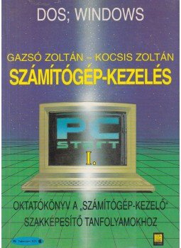 Gazsó Zoltán, Kocsis Zoltán - Számítógép-kezelés I. Gazsó Zoltán, Kocsis Zoltán - Számítógép-kezelés I., Budapest 1996 antikvár könyv