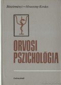 Böszörményi Zoltán,Moussong-Kovács Erzsébet - Orvosi pszichológia
