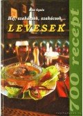 Kiss Gyula - Hej szakácsok szakácsok... Levesek