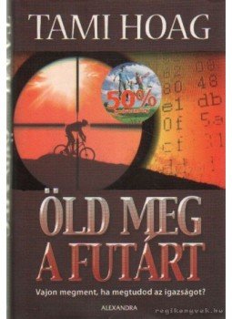 Tami Hoag - Öld meg a futárt Tami Hoag - Öld meg a futárt, Budapest 2007 antikvár könyv
