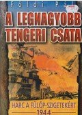 Földi Pál - A legnagyobb tengeri csata