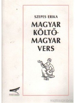 Szepes Erika - Magyar költő - magyar vers Szepes Erika - Magyar költő - magyar vers, Budakeszi 1990 antikvár könyv