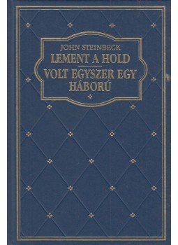 John Steinbeck - Lement a hold / Volt egyszer egy háború John Steinbeck - Lement a hold / Volt egyszer egy háború, Budapest 1995 antikvár könyv
