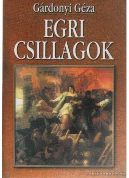 Gárdonyi Géza - Egri csillagok Gárdonyi Géza - Egri csillagok, Budapest 0 antikvár könyv