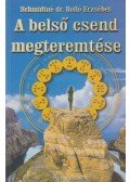 Schmidtné dr. Holló Erzsébet - A belső csend megteremtése