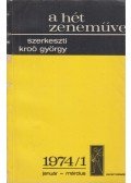 Kroó György - A hét zeneműve 1974/1. január-március
