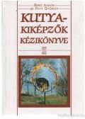 Biró Andor,de Pott György - Kutyakiképzők kézikönyve