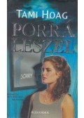 Hoag, Tami - Porrá leszel