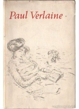 Verlaine, Paul - Paul Verlaine válogatott versei Verlaine, Paul - Paul Verlaine válogatott versei, Budapest 1965 antikvár könyv