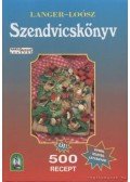 Langer Veronika,Loósz Róbert - Szendvicskönyv