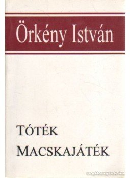 Örkény István - Tóték / Macskajáték, Budapest 1996 antikvár könyv