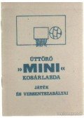 Vörös Gyula - Úttörő Mini kosárlabda játék és versenyszabályai