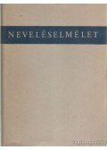 Dr. Nagy Sándor,Horváth Lajos - Neveléselmélet